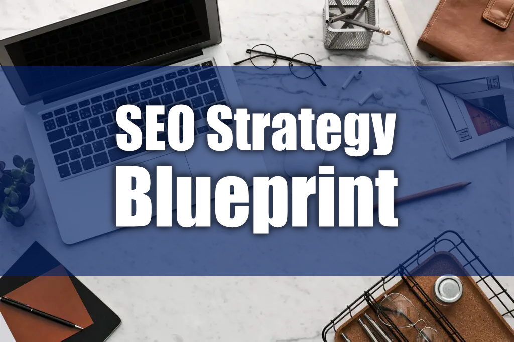 SEO Strategy Blueprint